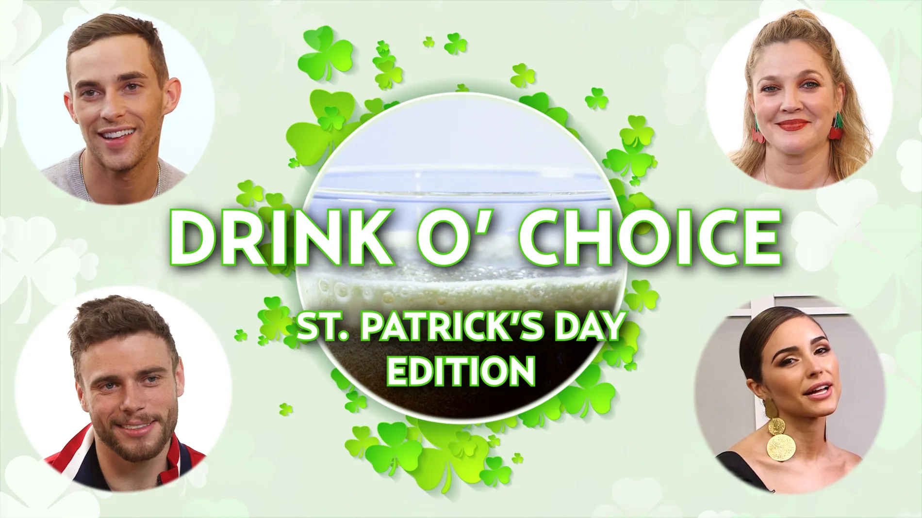 Drew Barrymore, Gus Kenworthy and More Celebs Tell Us Their Drink O’ Choice This St. Patty’s Day