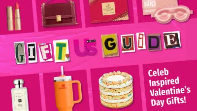 Celebrity-Inspired Valentine’s Day Gifts