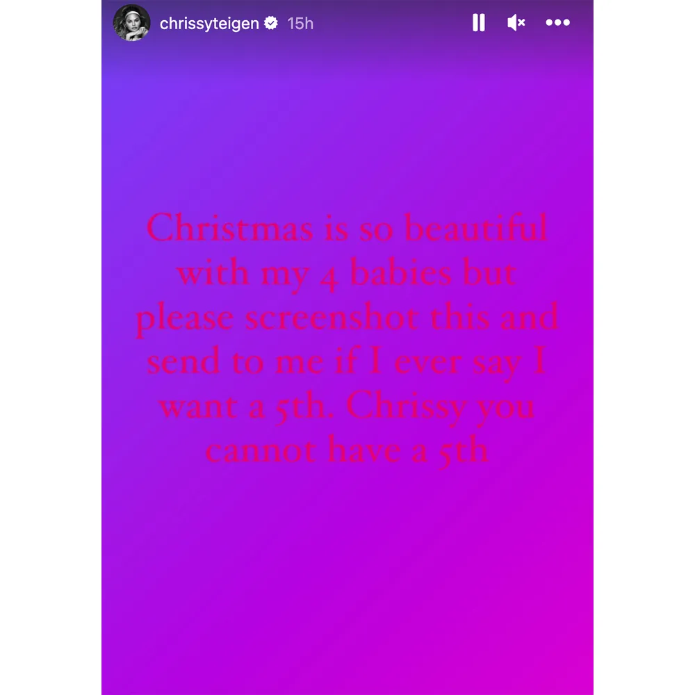 Chrissy Teigen Wrote a Message to Herself Joking She &lsquo;Cannot Have a 5th&rsquo; Child