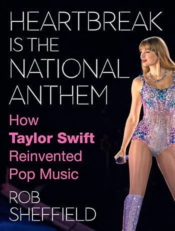Music Books Coming Out This Fall and Winter Cher s Memoir Christine McVie s Biography and More Heartbreak Is the National Anthem How Taylor Swift Reinvented Pop Music by Rob Sheffield 501 522