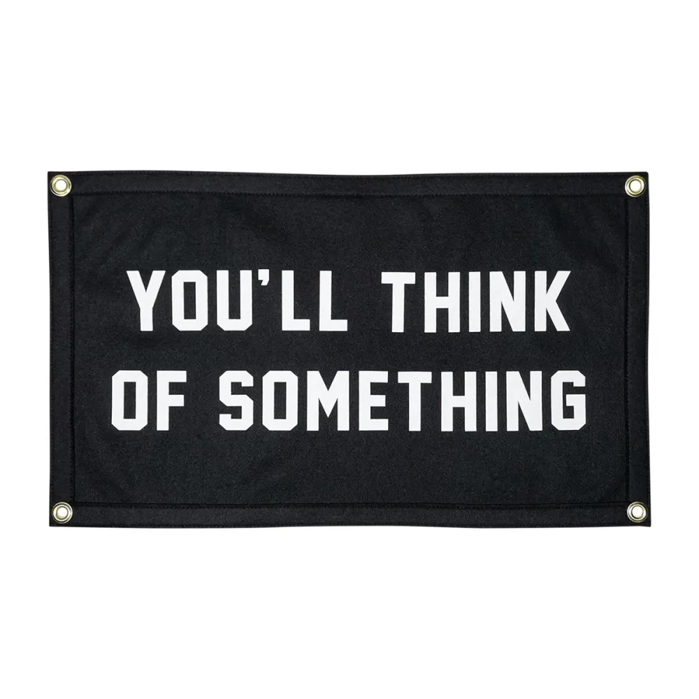 Oxford Pennant &lsquo;You'll Think of Something&rsquo; Camp Flag