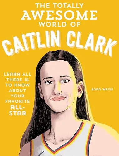 &ldquo;The Totally Awesome World of Caitlin Clark&rdquo; Book