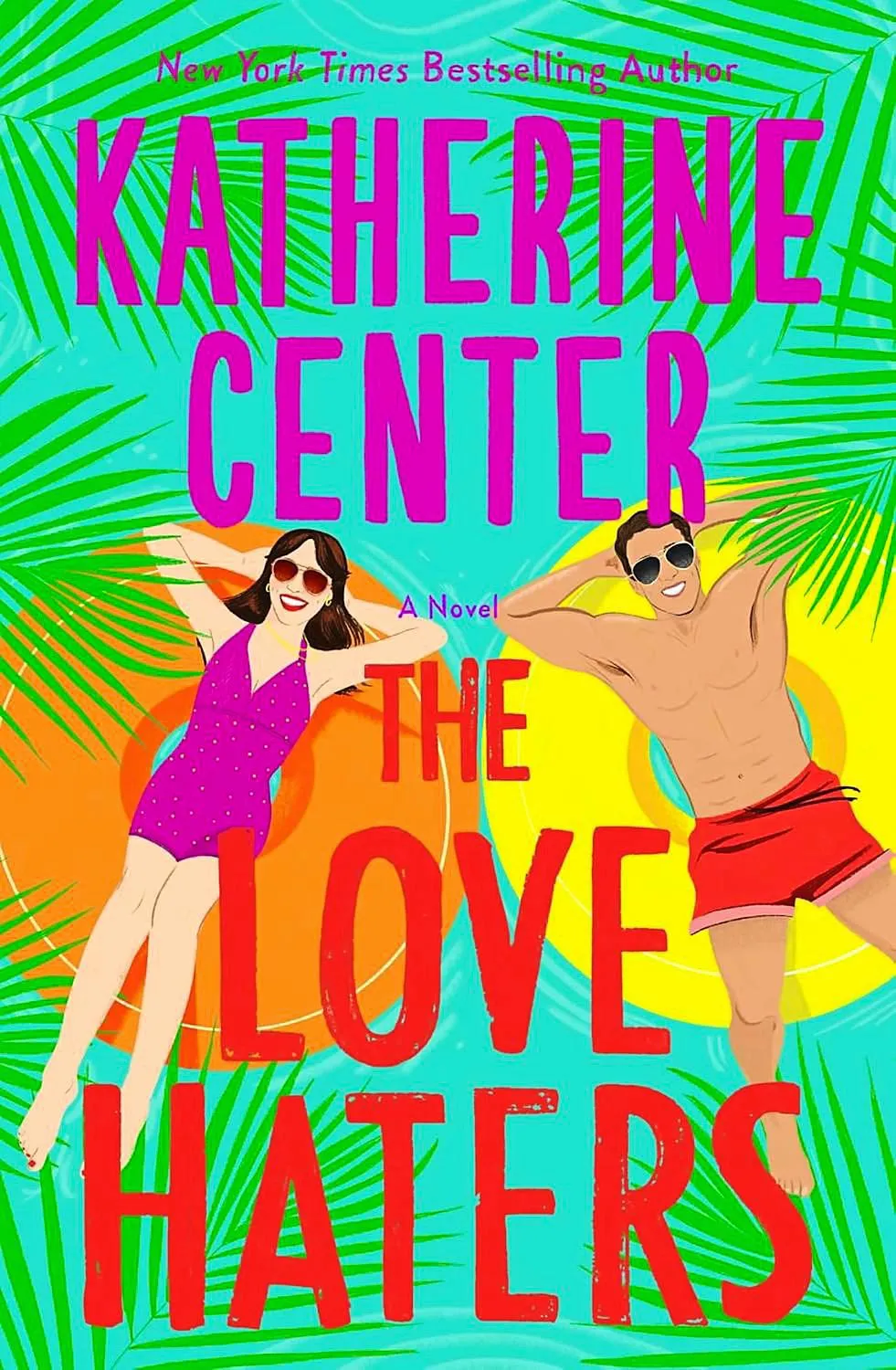 Highly Anticipated Summer Reads The Love Haters by Katherine Center
