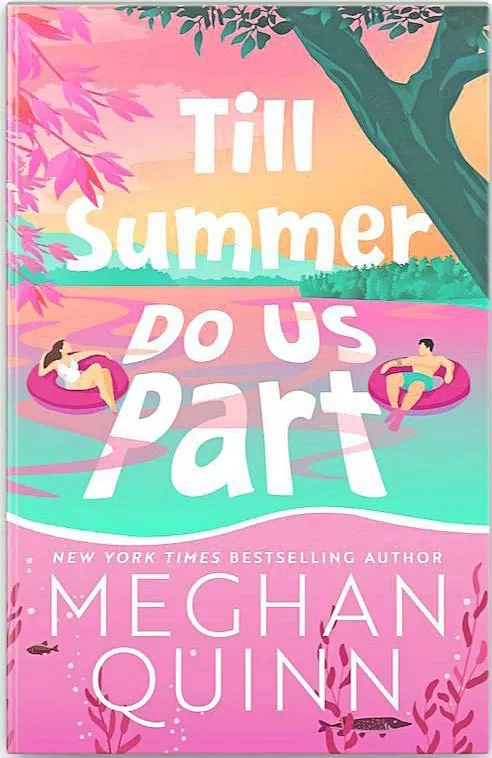 Highly Anticipated Summer Reads Till Summer Do Us Part by Meghan Quinn credit Bloom Books