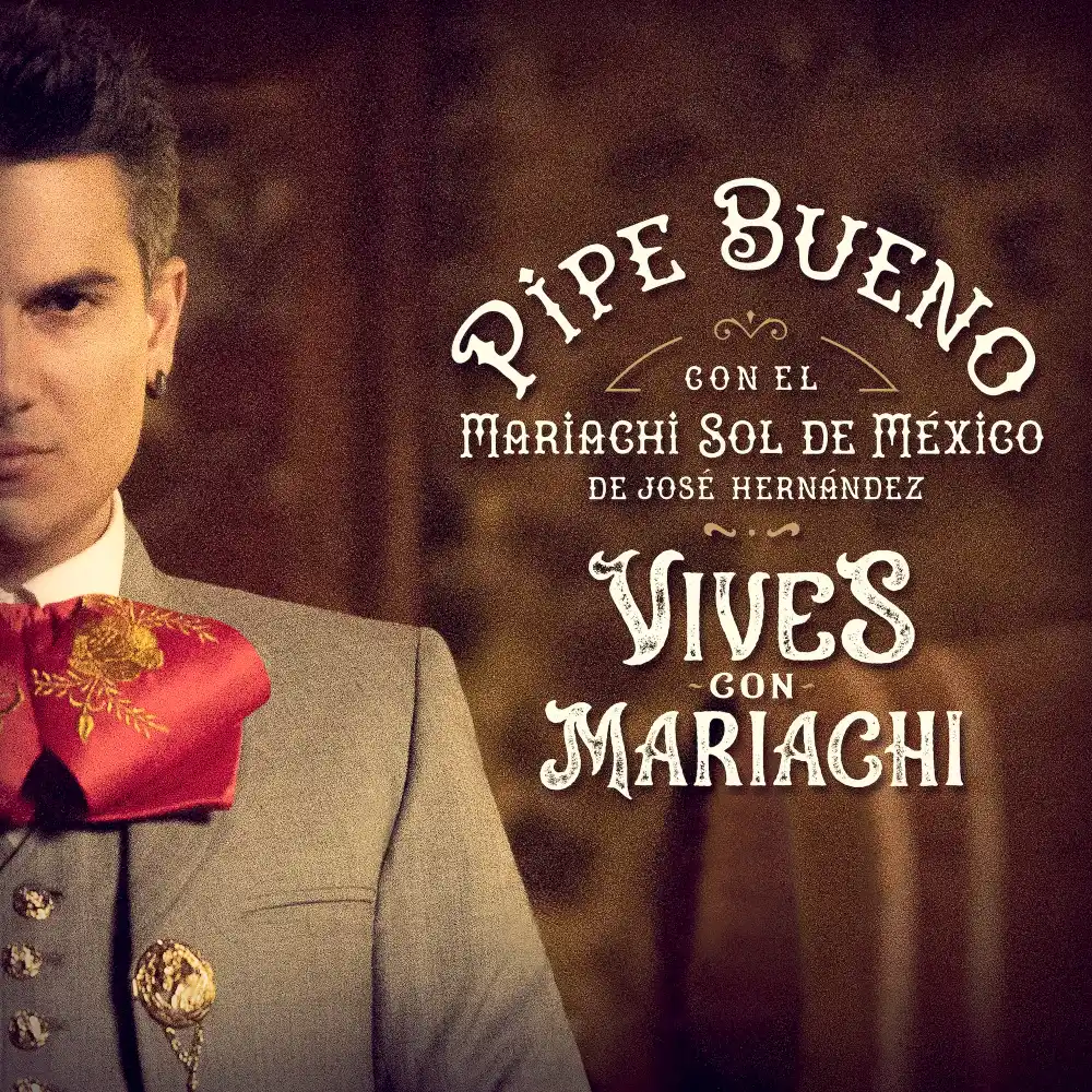 Portada del disco Vives con mariachi de Pipe Bueno