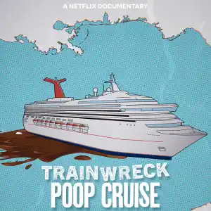 Trainwreck Poop Cruise Netflix