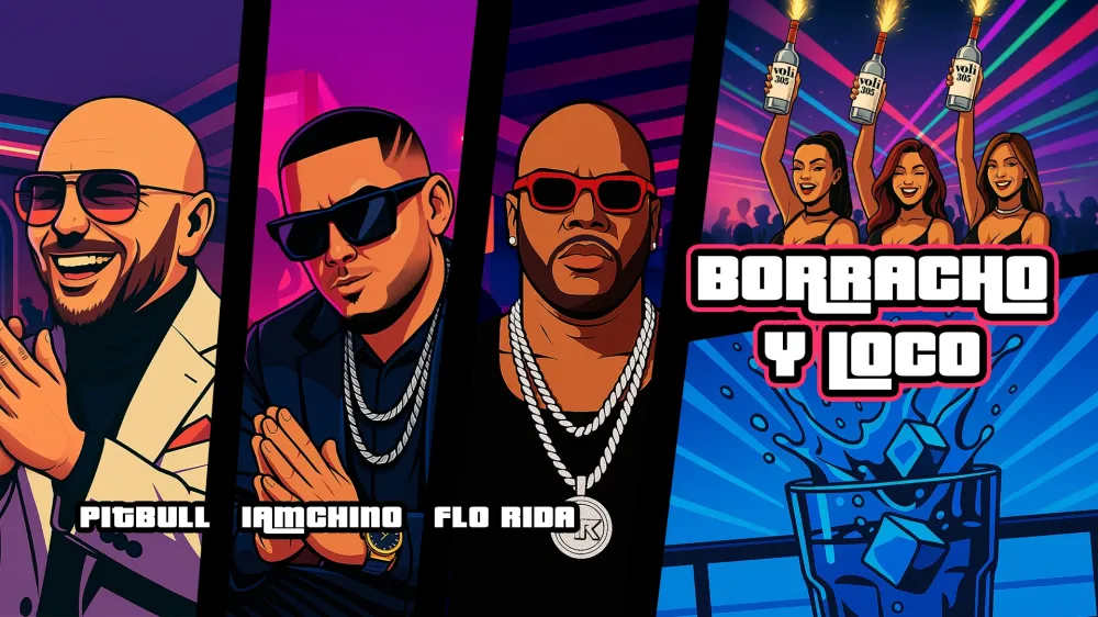 IAmChino, Flo Rida y Pitbull para el sencillo Borracho y loco