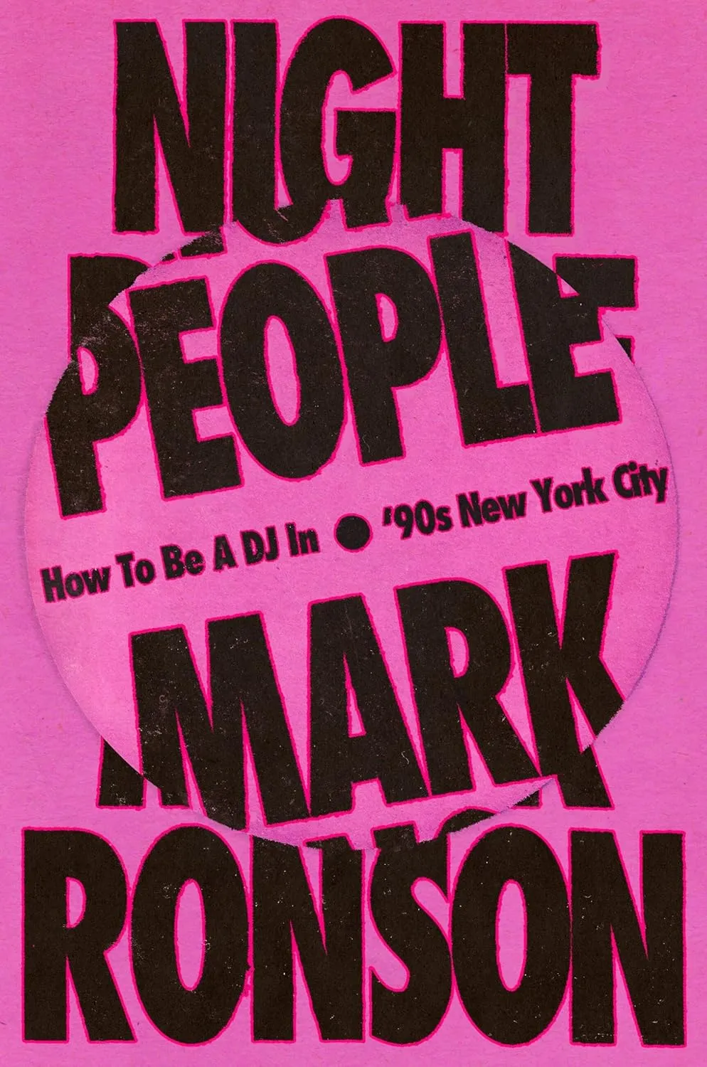 The cover of Mark Ronson's book "Night People: How to Be a DJ in '90s New York City."