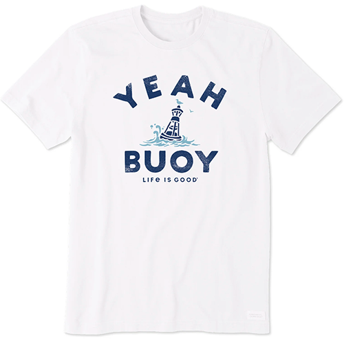Life Is Good Yeah Buoy T-Shirt
