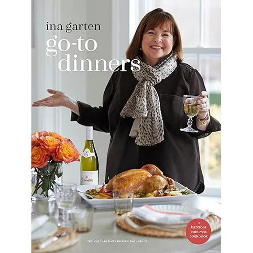 Go-To Dinners: A Barefoot Contessa Cookbook by Ina Garten