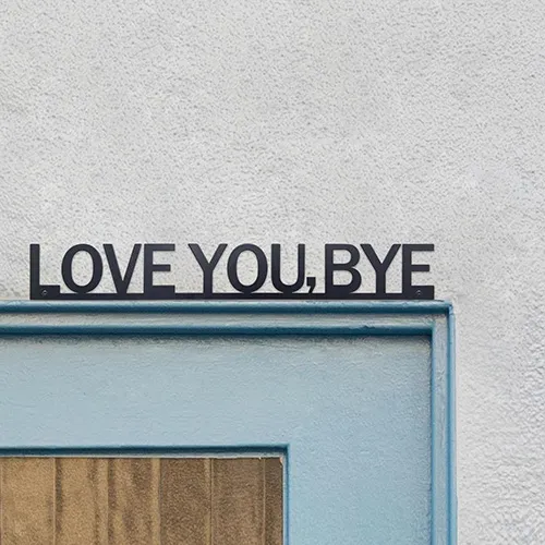 Natrlart Love You Bye Sign