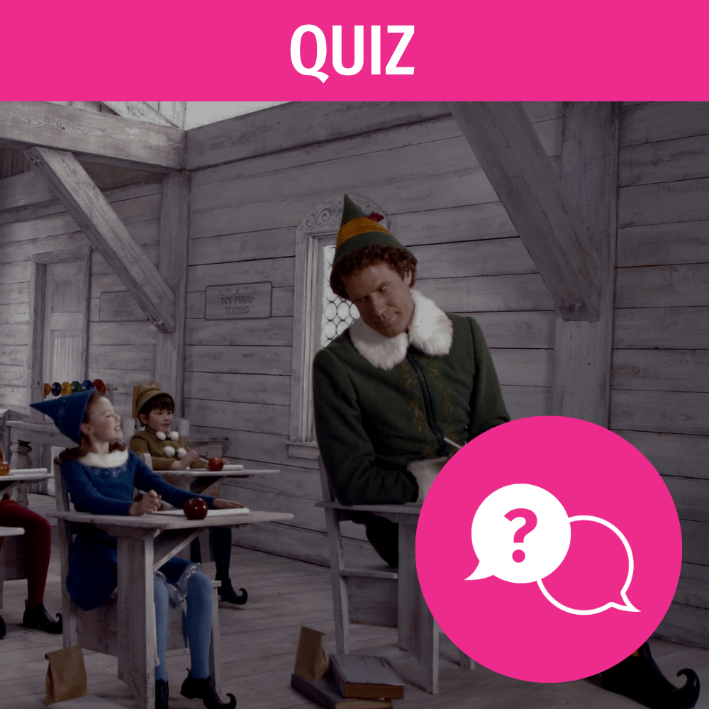 Test Your Knowledge of Elf