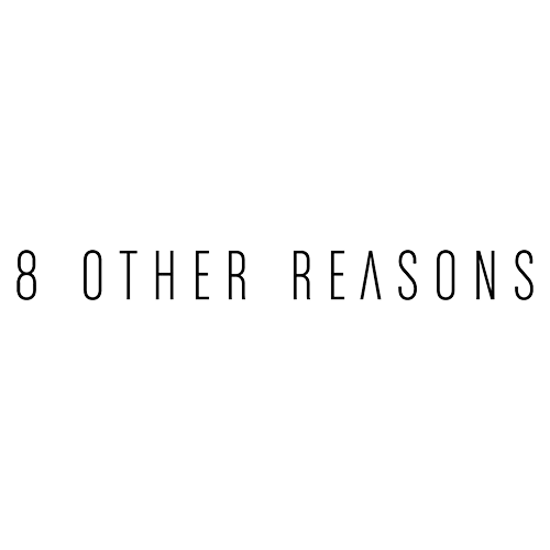 8 Other Reasons