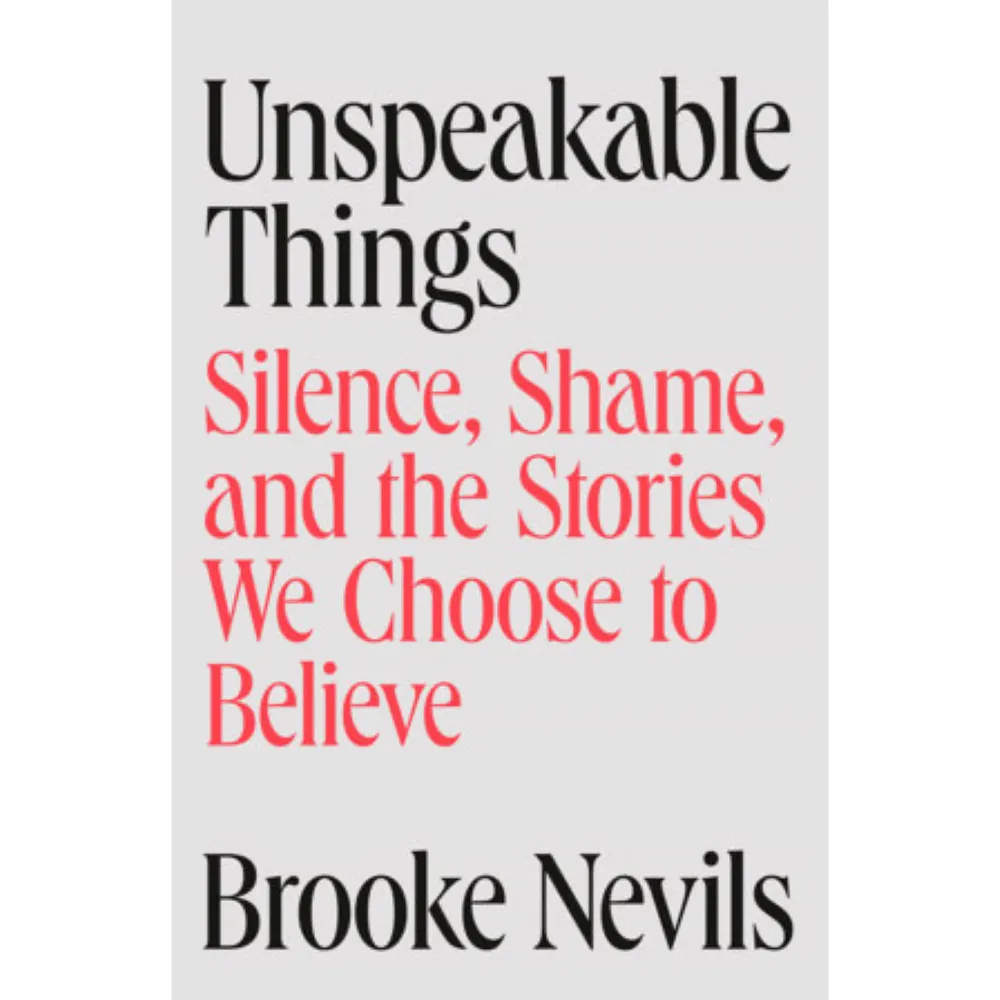 Unspeakable Things By Brooke Nevils Penguin Random House