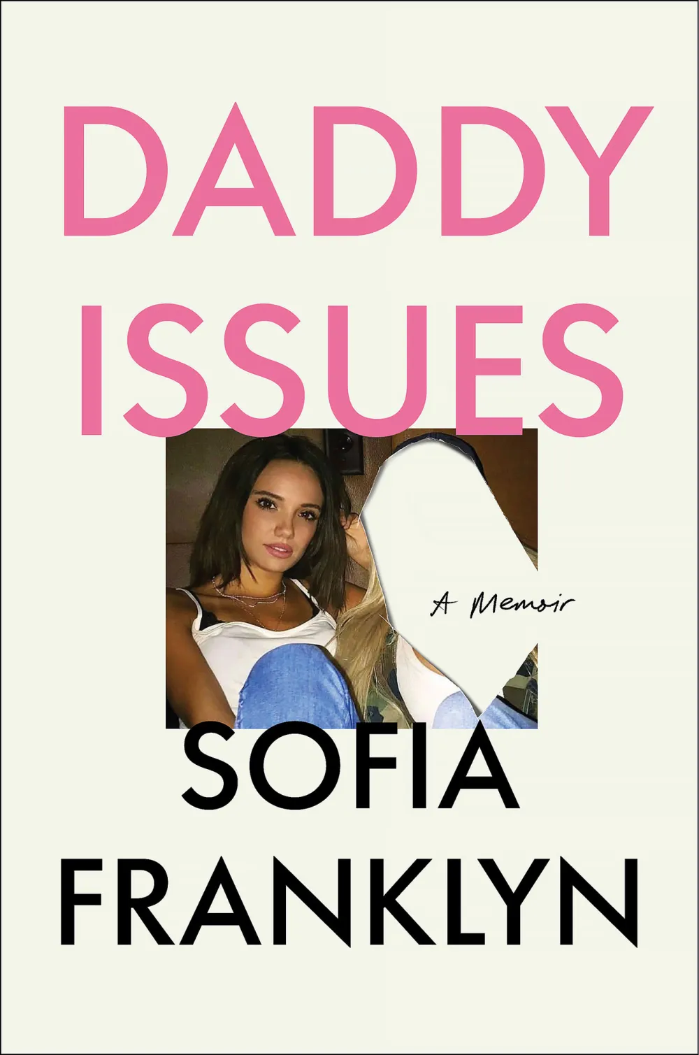 Sofia Franklyn Reignites Call Her Daddy Drama With Memoir Announcement Daddy Issues Cover