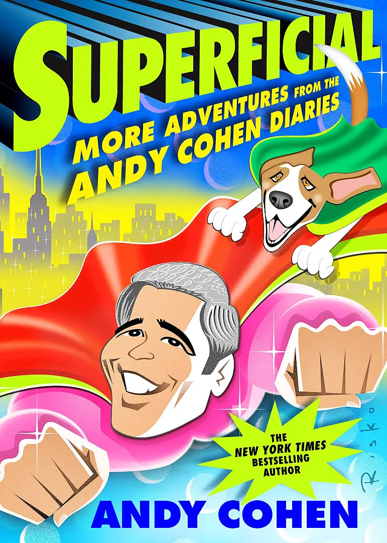 Superficial: More Adventures From the Andy Cohen Diaries